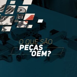 Leia mais sobre o artigo O que são peças OEM?