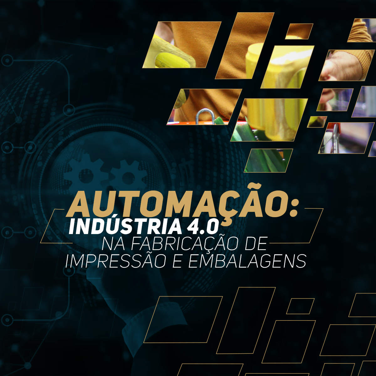 No momento, você está visualizando Automação: indústria 4.0 na fabricação de impressão e embalagens