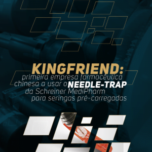 Leia mais sobre o artigo Kingfriend: primeira empresa farmacêutica chinesa a usar o Needle-Trap da Schreiner MediPharm para seringas pré-carregadas